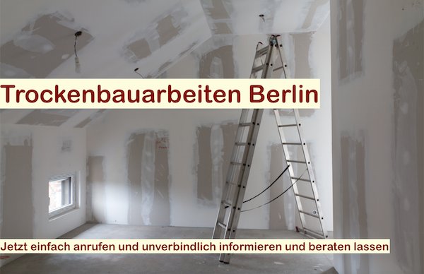 Innenausbau Berlin - Trockenbauarbeiten